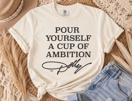 Pour Yourself a Cup of Ambition - Made to Order
